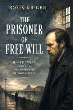 THE PRISONER OF FREE WILL