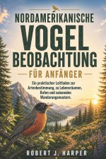 NORDAMERIKANISCHE VOGELBEOBACHTUNG FÜR ANFÄNGER