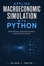 Applied Macroeconomic Simulation with Python