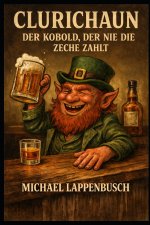 Clurichaun - Der Kobold, der nie die Zeche zahlt