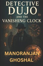 Detective Dujo and the Vanishing Clock
