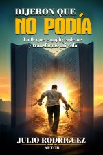Dijeron Que No Podía