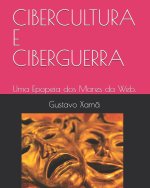 CIBERCULTURA E CIBERGUERRA