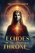 Echoes of the Ancestral Throne