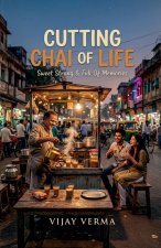 Cutting Chai of Life