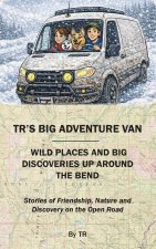 TR's Big Adventure Van