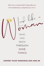 Lead Like A Woman Who Has Been Through Some Things