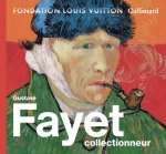 GUSTAVE FAYET COLLECTIONNEUR (EDITION FRANCAISE)