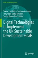 Digital Technologies to Implement the UN Sustainable Development Goals