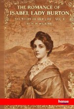 The Romance of Isabel Lady Burton