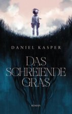 Das schreiende Gras
