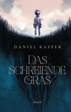 Das schreiende Gras
