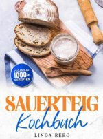 Sauerteig Kochbuch