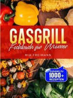 Gasgrill Kochbuch für Männer