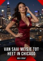Van Saai Meisje tot Heet in Chicago