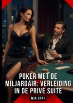 Poker met de Miljardair: Verleiding in de Privé Suite