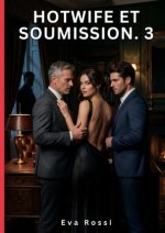 Hotwife et Soumission. 3
