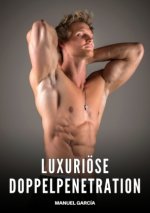 Luxuriöse Doppelpenetration