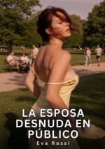 La Esposa Desnuda en Público