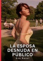 La Esposa Desnuda en Público