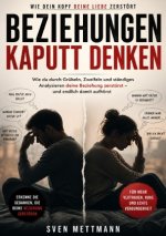 Beziehungen kaputt denken