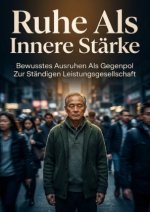 Ruhe Als Innere Stärke