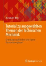 Tutorial zu ausgewählten Themen der Technischen Mechanik