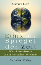 Ethik als Spiegel der Zeit