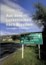 Aus dem Luzernischen nach Brasilien