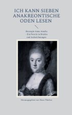 Ich kann sieben Anakreontische Oden lesen