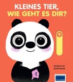 Kleines Tier, wie geht es dir?