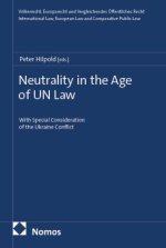 Neutrality in the Age of UN Law