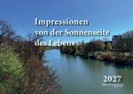 Impressionen von der Sonnenseite des Lebens
