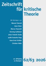 Zeitschrift für kritische Theorie / Zeitschrift für kritische Theorie, Heft 62/63 (2026)