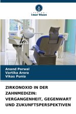 ZIRKONOXID IN DER ZAHNMEDIZIN