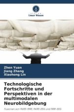 Technologische Fortschritte und Perspektiven in der multimodalen Neurobildgebung