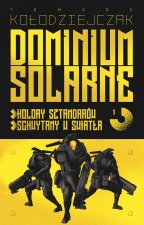 Kolory sztandarów, Schwytany w światła. Dominium Solarne. Tom 1