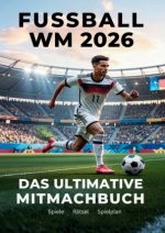 Fußball WM 2026 - Das ultimative Mitmachbuch