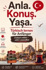 Anla. Konus. Yasa. - Türkisch lernen für Anfänger, Einfach erklärt - sofort anwendbar