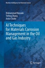 AI Techniques for Materials Corrosion Management in the Oil and Gas Industry