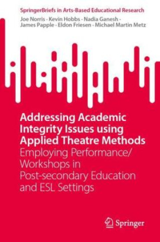 Addressing Academic Integrity Issues using Applied Theatre Methods