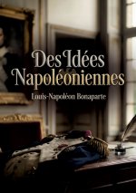 Des Idées Napoléoniennes
