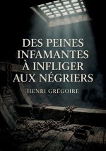 Des peines infamantes à infliger aux négriers