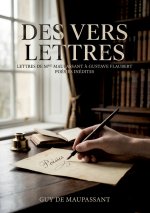 Des vers. LETTRES DE MME LAURE DE MAUPASSANT À GUSTAVE FLAUBERT