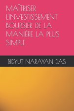MAÎTRISER L'INVESTISSEMENT BOURSIER DE LA MANIÈRE LA PLUS SIMPLE