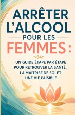 Arrêter l'alcool pour les femmes
