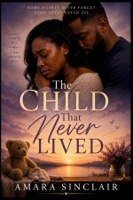 THE CHILD THAT NEVER LIVED