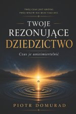 TWOJE REZONUJĄCE DZIEDZICTWO