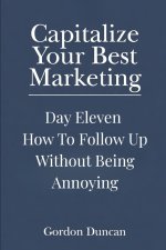 How to Follow Up Without Being Annoying