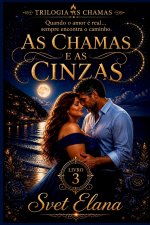 As chamas e as cinzas